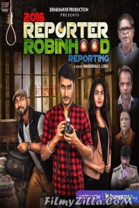 2016 Reporter Robinhood Reporting (2021) Hindi Movie