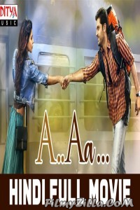 A Aa (2018) South Indian Hindi Dubbed Movie