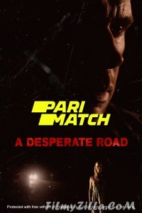 A Desperate Road (2022) Hindi Dubbed