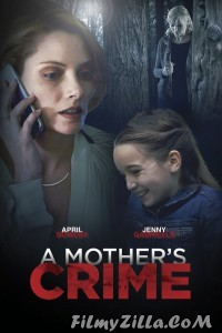 A Mothers Crime (2017) Hindi Dubbed