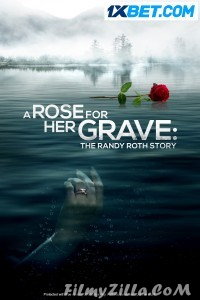 A Rose for Her Grave The Randy Roth Story (2023) Hindi Dubbed