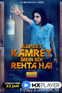 Aapkey Kamrey Mein Koi Rehta Hai (2021) Web Series