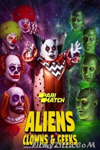 Aliens Clowns And Geeks (2019) Hindi Dubbed