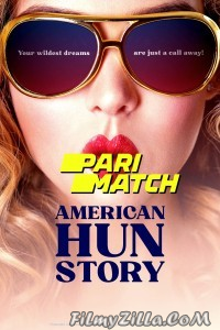 American HUN Story (2022) Hindi Dubbed