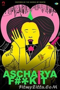 Ascharya Fuck It (2018) Hindi Movie