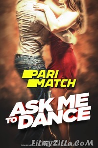 Ask Me to Dance (2022) Hindi Dubbed