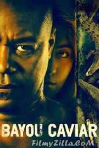 Bayou Caviar (2018) Hindi Dubbed