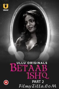 Betaab Ishq (2023) Part 2 Ullu Original