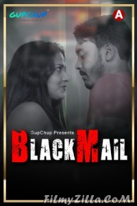 Blackmail (2021) GupChup Original