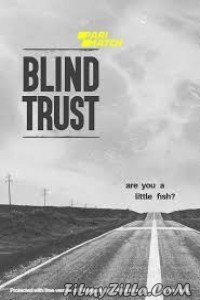 Blind Trust (2022) Hindi Dubbed