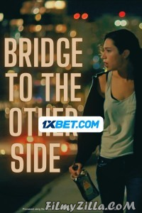 Bridge to the Other Side (2024) Hindi Dubbed