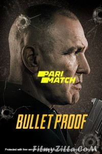 Bullet Proof (2022) Hindi Dubbed