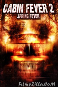 Cabin Fever 2 Spring Fever (2009) Hindi Dubbed