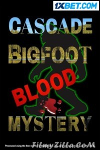 Cascade Bigfoot Blood Mystery (2022) Hindi Dubbed