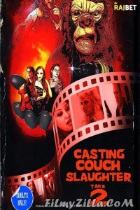 Casting Couch Slaughter 2 The Second Coming (2021) Hindi Dubbed