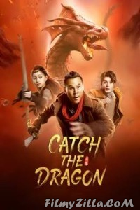 Catch The Dragon (2022) Hindi Dubbed