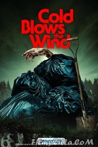 Cold Blows the Wind (2024) Hindi Dubbed