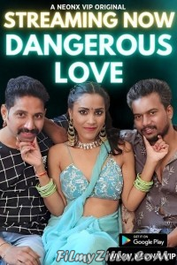 Dangerous Love (2023) NeonX Original