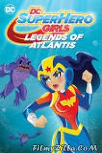 DC Super Hero Girls Legends of Atlantis (2018) English Movie