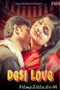 Desi Love (2023) Fugi Original