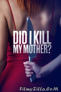 Did I Kill My Mother (2018) Hindi Dubbed