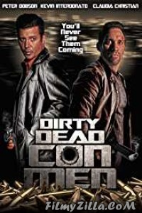 Dirty Dead Con Men (2018) English Movie