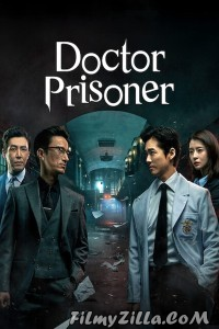 Doctor Prisoner (2019) Web Series