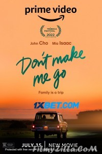 Dont Make Me Go (2022) Hindi Dubbed