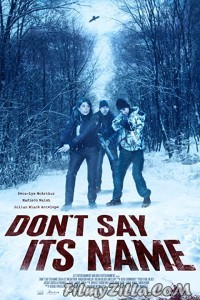 Dont Say Its Name (2021) English Movie