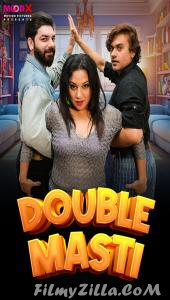 Double Masti (2024) MoodX Original