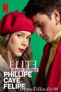 Elite Short Stories Phillipe Caye Felipe (2021) Web Series