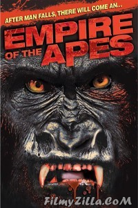 Empire Of The Apes (2013) Hindi Dubbed