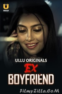 Ex Boyfriend (2024) Ullu Original