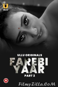 Farebi Yaar (2023) Part 2 Ullu Original