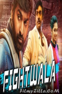 Fightwala (2018) South Indian Hindi Dubbed Movie