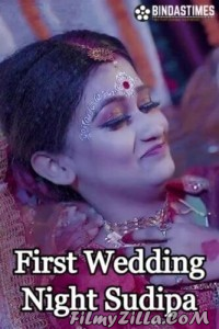 First Wedding Night Sudipa (2023) BindasTimes Original