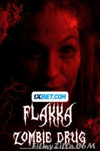 Flakka Zombie Drug (2023) Hindi Dubbed