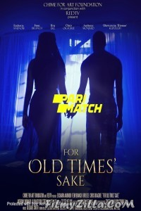 For Old Times Sake (2019) Hindi Dubbed