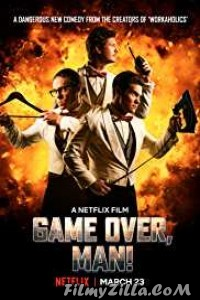 Game Over Man (2018) English Movie