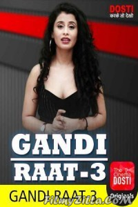 Gandi Raat 3 (2020) CinemaDosti Original