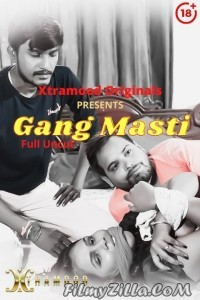 Gang Masti (2022) Xtramood Original