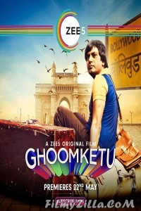 Ghoomketu (2020) Hindi Movie ZEE5