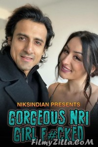 Gorgeous NRI Girl Fcked (2022) NiksIndian Original Unrated