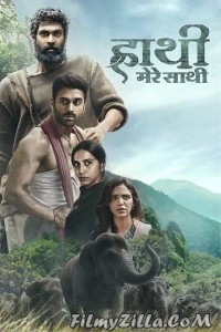 Haathi Mere Saathi (2021) South Indian Hindi Dubbed Movie