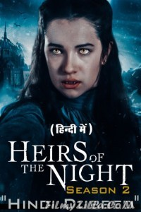 Heirs of the Night (2020) Season 2 Web Series