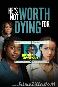 Hes Not Worth Dying For (2022) Hindi Dubbed