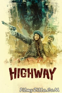 Highway (2014) Hindi Dubbed