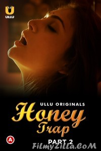 Honey Trap (2022) Part 2 Ullu Original