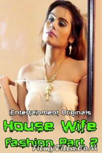 House Wife Fashion Part 2 (2020) iEntertainment