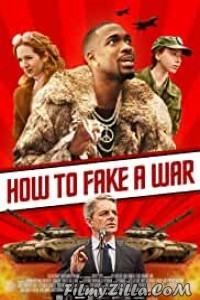 How To Fake A War (2020) English Movie